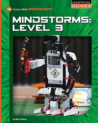 Mindstorms: Level 3 (21st Century Skills Innovation Library: Unofficial Guides Junior)