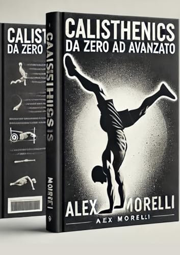 Calistenics : Da zero a Avanzato