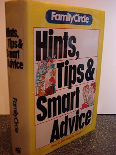 Family Circle Hints, Tips and Smart Advice by F... B01F82L7HO Book Cover