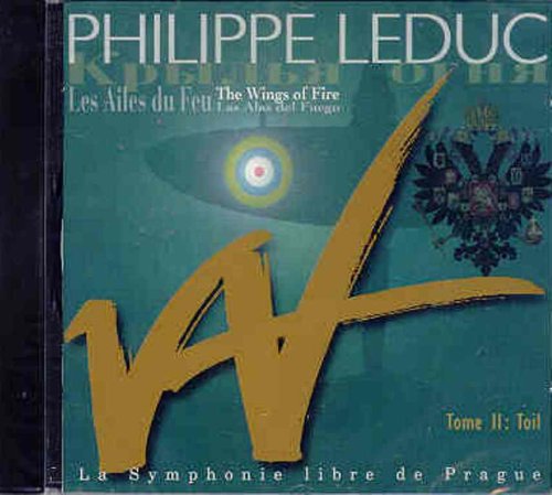 LEDUC;PHILIPPE - V2 LES AILES DU FEU: TOIL [Audio CD] LEDUC;PHILIPPE