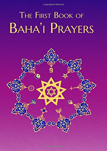 The First Book of Baha'i Prayers
