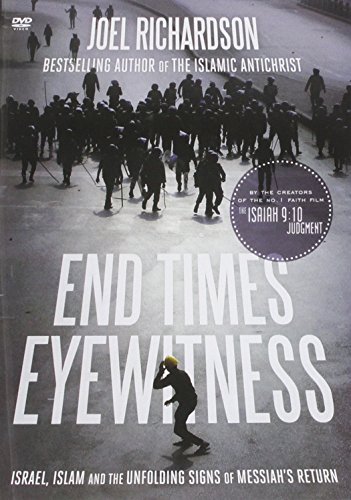 End times eyewitness: israel, islam and the unfolding signs of th…
