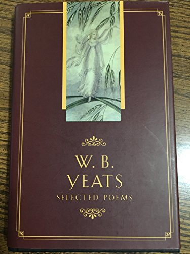 W. B. Yeats: Selected Poems 0681741937 Book Cover