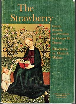 Hardcover The Strawberry: History, Breeding, and Physiology Book