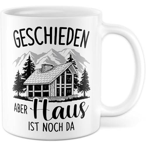 Tasse Scheidung Geschenk geschieden aber Haus ist noch da, Kaffeetasse Trennung Familie Büro Job Team, Geschenkidee Kollege Kollegin Kaffee-Becher