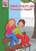 Sabine-Juliette.com, tome 1 : Demandez conseil ! 2012007341 Book Cover