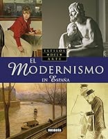 El Modernismo en España (Genios Del Arte) 8430550089 Book Cover