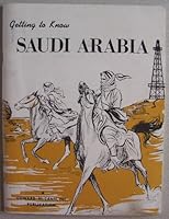Getting to Know Saudi Arabia [ fifth impression, revised 1969 ] A Coward-McCann, Inc. publication B003N4GRTI Book Cover