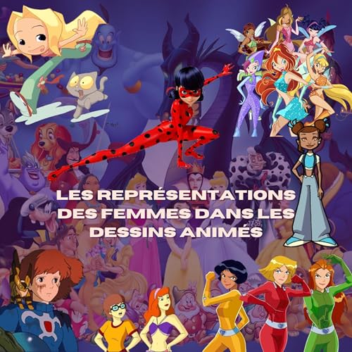 La repr&eacute;sentation des femmes dans les dessins anim&eacute;s