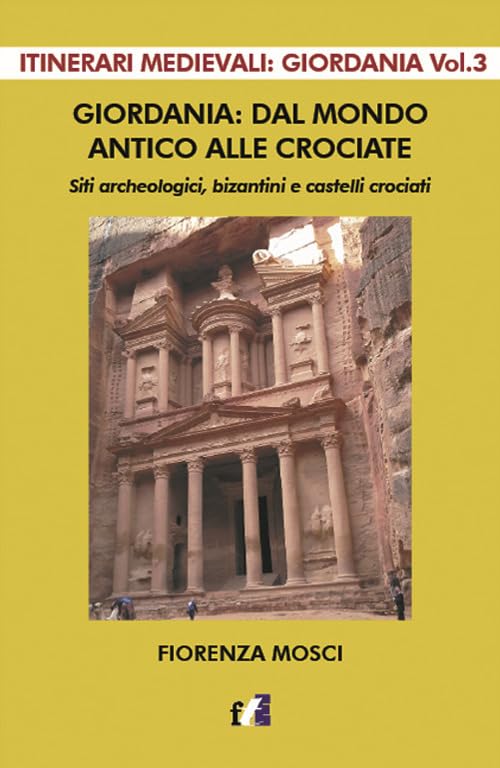 Giordania: dal mondo antico alle crociate. Siti archeologici, bizantini e castelli crociat