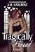 Tragically Flawed (Tragic #1)