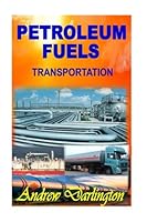 Petroleum Fuels Transportation 1985438372 Book Cover