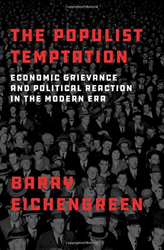 The Populist Temptation: Economic Grievance and Political Reaction in the Modern Era