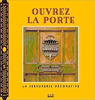 Ouvrez la Porte: La Serrurerie Decorative 2871431582 Book Cover