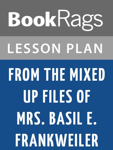 Amazon Com Lesson Plans From The Mixed Up Files Of Mrs Basil E Frankweiler Ebook Bookrags Kindle Store