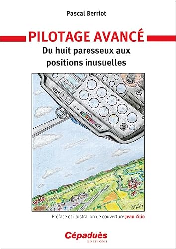 Pilotage avancé. Du huit paresseux aux positions inusuelles