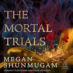 The Mortal Trials Audiolibro Por Megan Shunmugam arte de portada