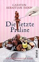 Die letzte Praline 3492306020 Book Cover