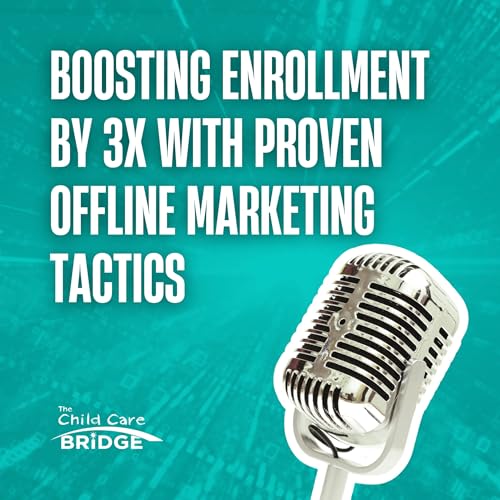 Episode 051: Boosting Enrollment by 3X with Proven Offline Marketing Tactics