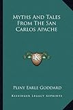 Myths And Tales From The San Carlos Apache