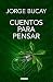 Cuentos para pensar (EDICIÓN ESPECIAL DE LUJO) (Spanish Edition)