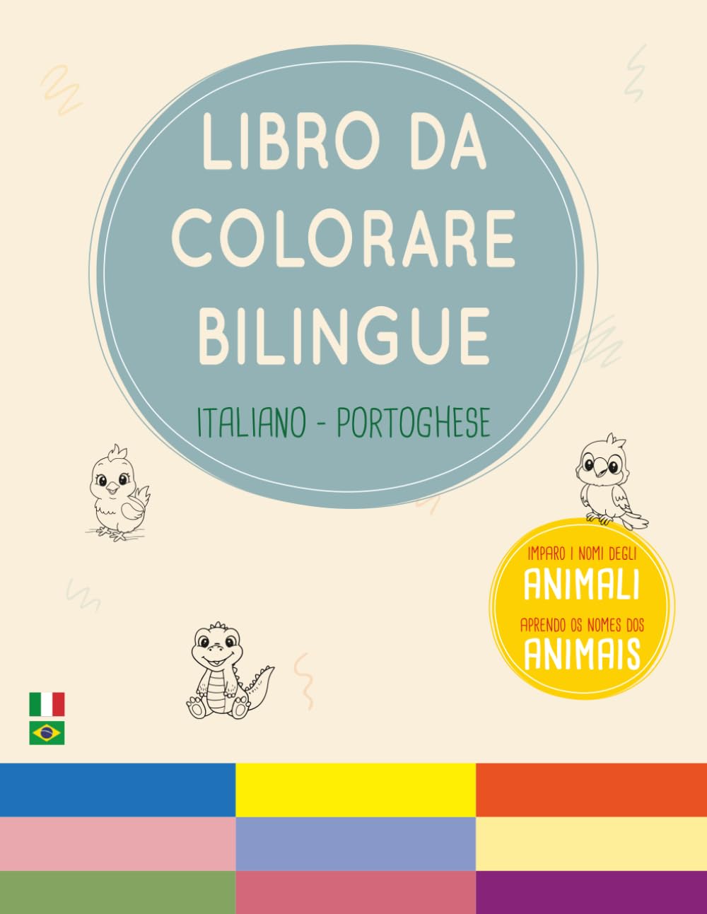 Libro da Colorare Bilingue | Italiano - Portoghese (BRA): Imparo i nomi degli Animali (Colora e Impara | Italiano - Portoghese | Libri da colorare educativi bilingui per bambini)