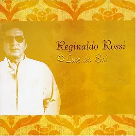 Reginaldo Rossi Luz do Sol