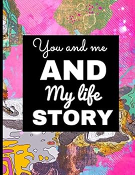You and me and my life story. Journal. Format 8.5 x 11 - 150 Blank page with lines: Notebook For writing (Notebook Journal intime)