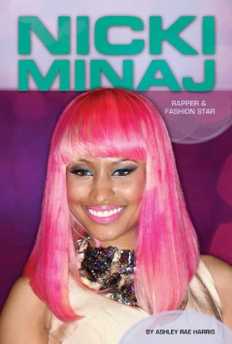 Nicki Minaj: Rapper & Fashion Star (Contemporary Lives)      Library Binding – December 15, 2013