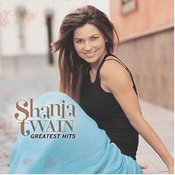 Shania Twain - Greatest Hits by Mercury Nashville (2004-11