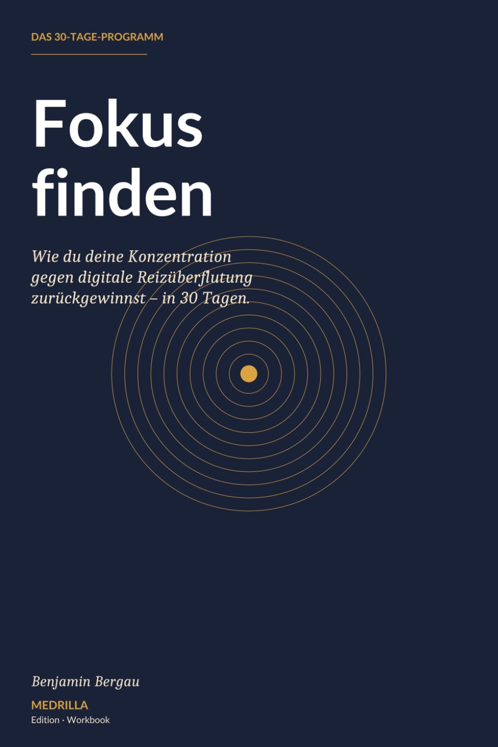 Fokus finden: Das 30-Tage-Programm gegen digitale Reizüberflutung