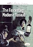  The Fascinating Madame Tussaud (Expresso Collection)