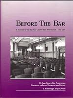 Before the bar: A history of the El Paso County Bar Association, 1902-1995 0964719800 Book Cover