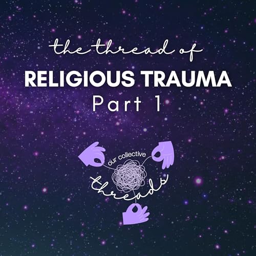 Page de couverture de The Thread of Religious Trauma - Part 1