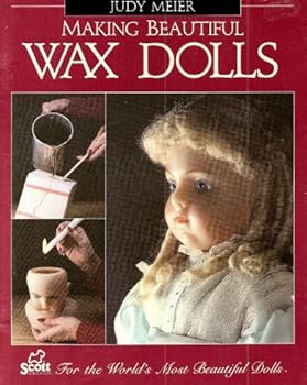 Paperback Making Beautiful Wax Dolls Book