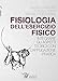 Fisiologia Dell'esercizio Fisico. Integrare Gli Aspetti Teorici Con L'applicazione Pratica - 3