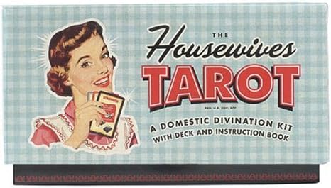The Housewives tarot: A Domestic Divination Kit with Deck and Instruction Book