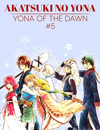 Akatsuki of the dawn: akatsuki yona of the dawn manga | Yona of the Dawn, #5 (English Edition)
