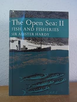 Hardcover The Open Sea : Its Natural History Part II Fish and Fisheries Book
