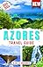 Azores Travel Guide 2025-2026: Explore São Miguel, Pico, Terceira, Faial and Beyond – Whale Watching, Volcano Hikes, Hot Springs, Crater Lakes, Azorean ... Travel Tips (ENGLISH BEST TRAVEL GUIDE)