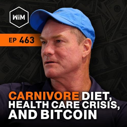 Carnivore Diet, Health Care Crisis, and Bitcoin with Dr. Shawn Baker