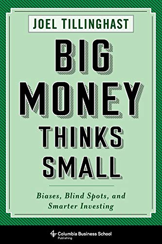 Big Money Thinks Small: Biases, Blind Spots, and