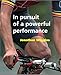 In Pursuit of a Powerful Performance - Wiggins, Jonathan