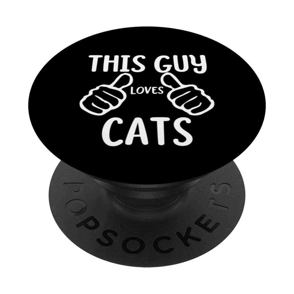 Funny This Guy Loves Cats Animal Kitty Cat Lover PopSockets Swappable PopGrip, Black