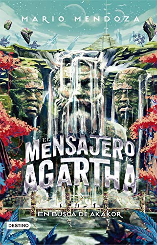 Télécharger El mensajero de Agartha 8 - En busca de Akakor (Spanish Edition) Francais PDF