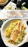 Das kleine Fischkochbuch: Die beliebtesten Fischrezepte. Einfach bis raffiniert (KOMPASS-Kochbücher, Band 1730) - Ursula Calis 