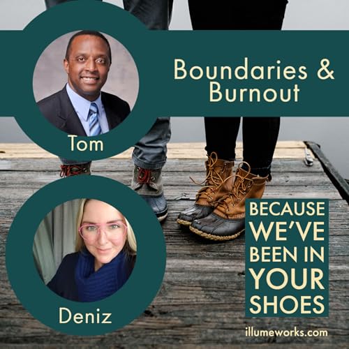 Ep. 6 Boundaries and Burnout Part 1