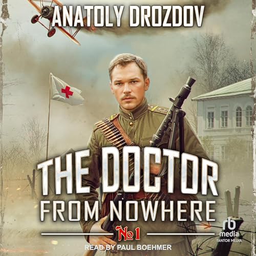 The Doctor from Nowhere: Book 1 Audiolivro Por Anatoly Drozdov, Nathan Klausner - translator capa