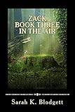 Zack Book Three, In the Air: Noah Text (Rimes + Long Vowels) (Zack Early Readers) (Volume 3)