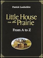 Little House on the Prairie From A to Z B000O9S4WS Book Cover